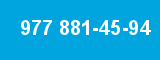 977 881-45-94